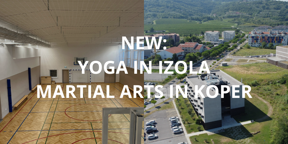YOGA IN IZOLA AND A NEW MARTIAL ARTS WORKSHOP!